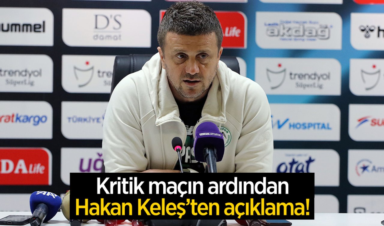 Konyaspor Teknik Direktörü Hakan Keleş, Samsunspor maçı sonrası açıklamada bulundu