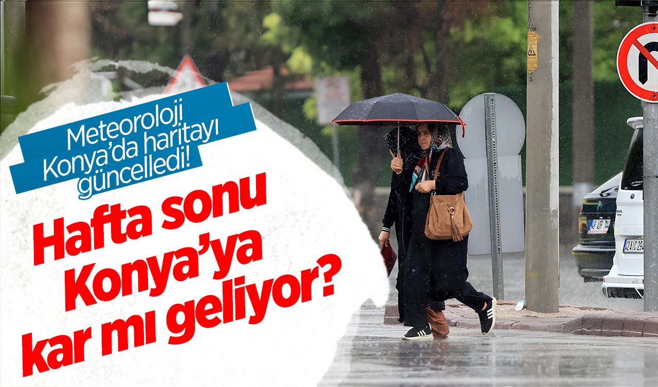 Son dakika… Meteoroloji Konya’da haritayı güncelledi!  Hafta sonu Konya’ya kar mı geliyor? | Konya ve 31 ilçede hava durumu 