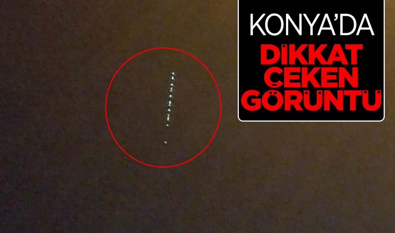 Konya’da dikkat çeken görüntü: Starlink uyduları