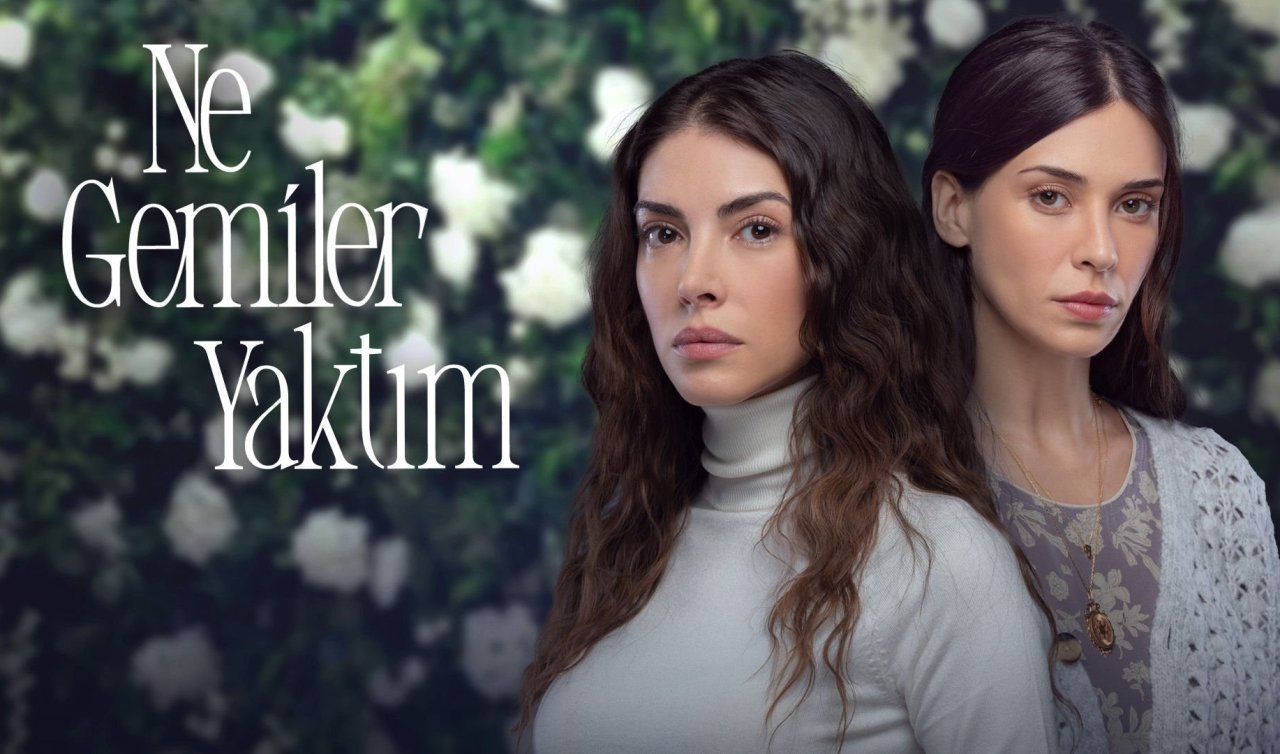  Ne Gemiler Yaktım dizisi sevenlerini bu hafta yine ekrana sürükledi! Ne Gemiler Yaktım dizisinde 4. Bölümde neler oldu? Ne Gemiler Yaktım dizisi oyuncuları kim?