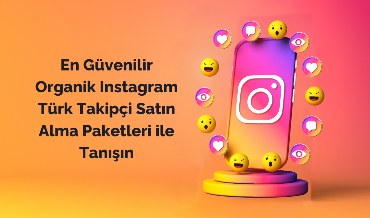Sosyalify ile En Güvenilir Organik Instagram Türk Takipçi Satın Alma Paketleri ile Tanışın
