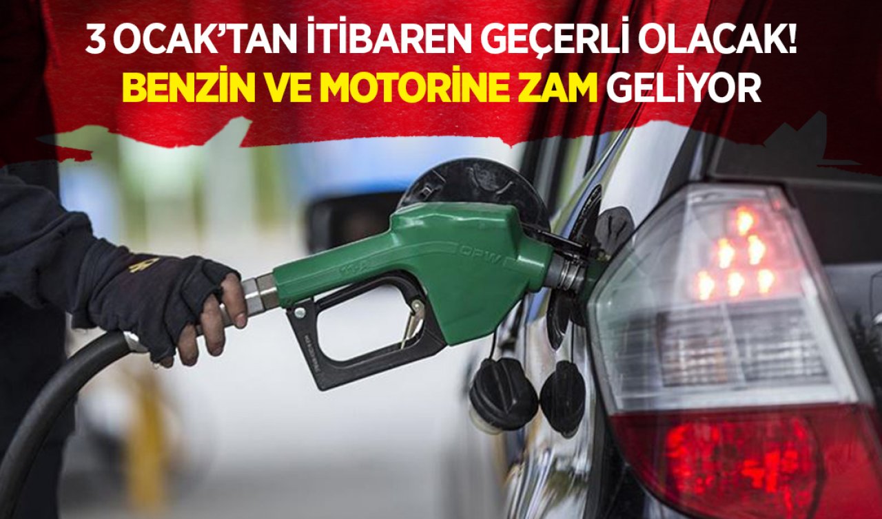 3 Ocak 2024’ten itibaren geçerli olacak! Benzin ve motorine 2 liranın üzerinde zam gelecek