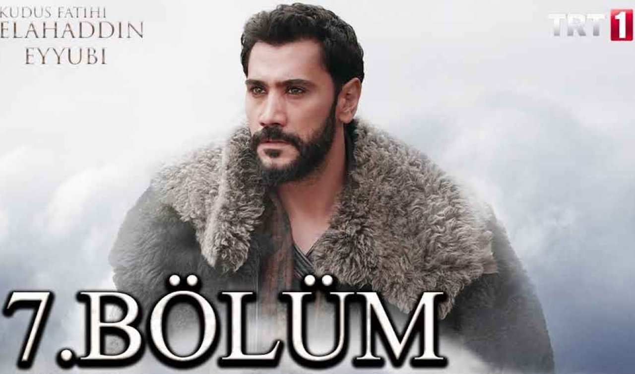 Kudüs Fatihi Selahaddin Eyyubi bu akşam var mı, yayınlanacak mı? Selahaddin Eyyubi 7. bölüm ne zaman, fragmanı yayınlandı mı? Selahaddin Eyyubi yeni bölüm Canlı İzle!