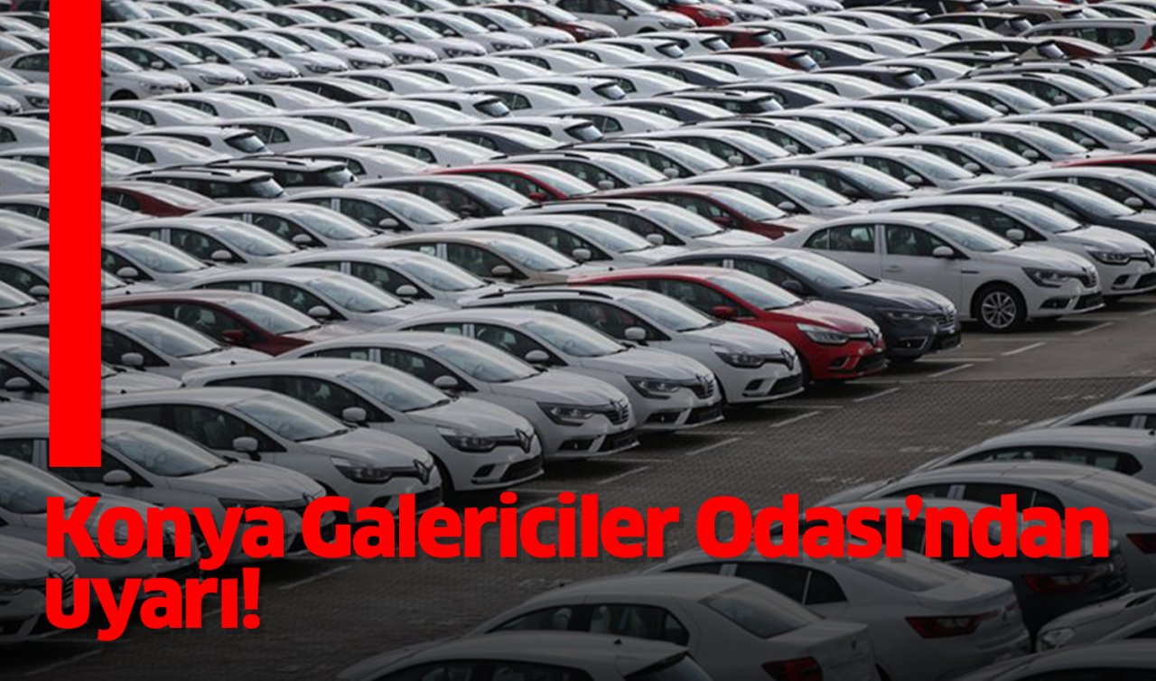 Konya Galericiler Odası’ndan uyarı!