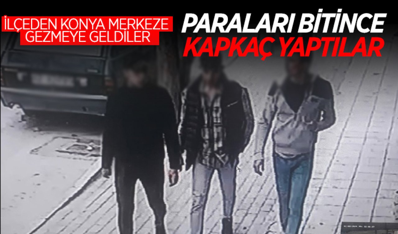 İlçeden Konya merkeze gezmeye geldiler: Paraları bitince kapkaç yaptılar 