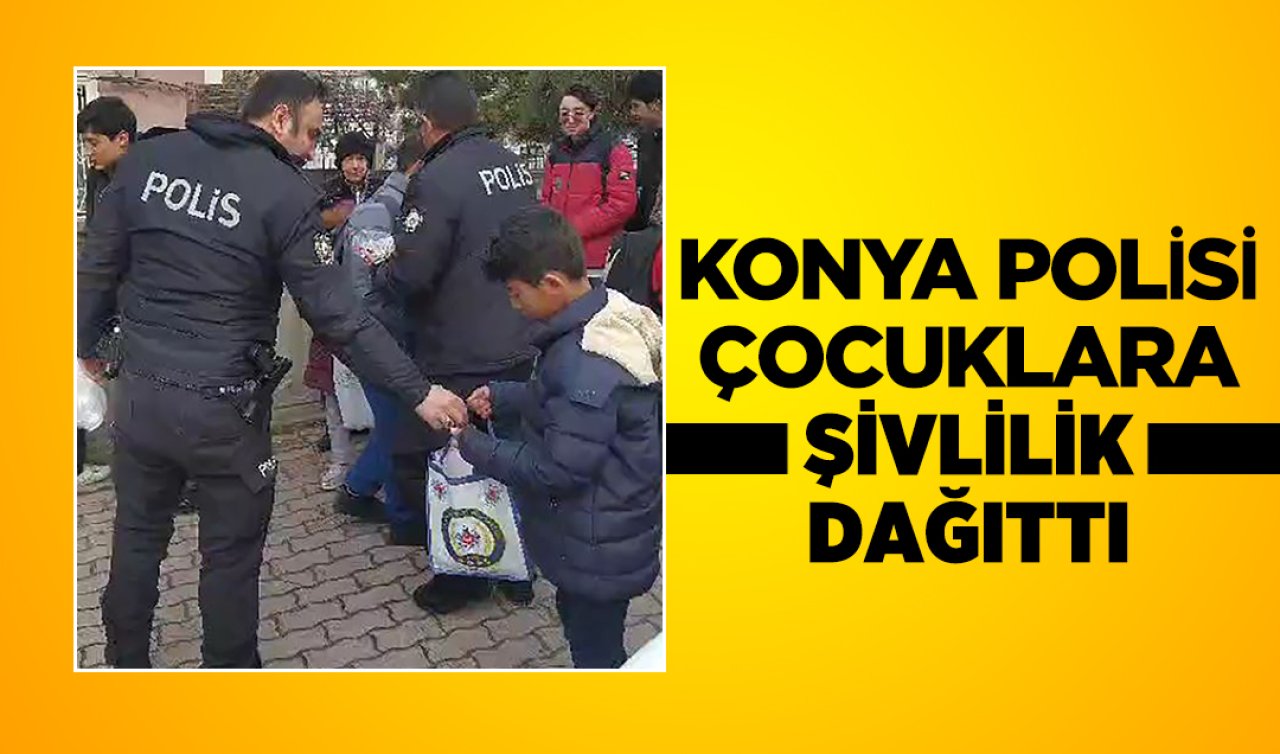 Konya polisi çocuklara şivlilik dağıttı