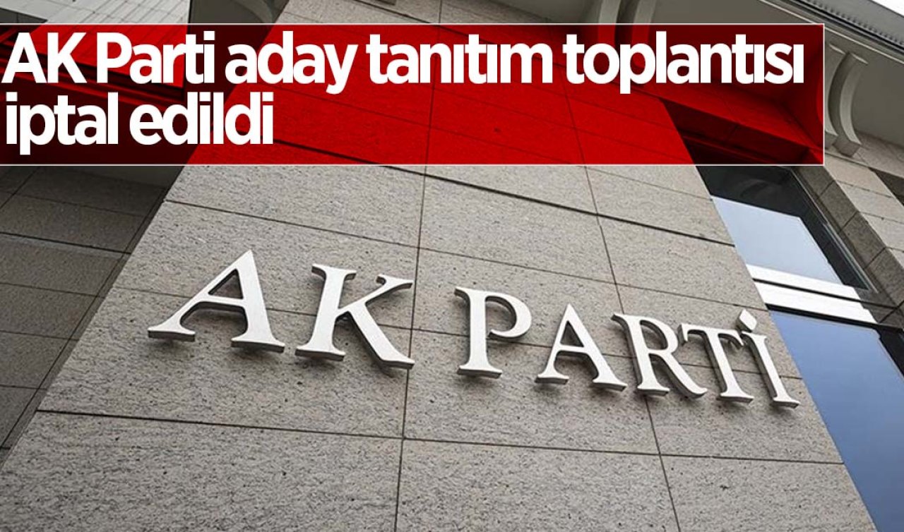 Ömer Çelik duyurdu! AK Parti’nin aday tanıtım toplantısı iptal edildi