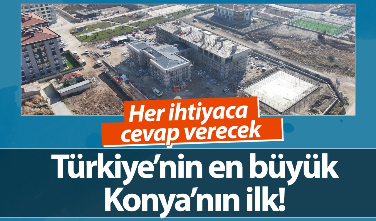 Türkiye’nin en büyük Konya’nın ilk! Her ihtiyaca cevap verecek merkez hızla yükseliyor