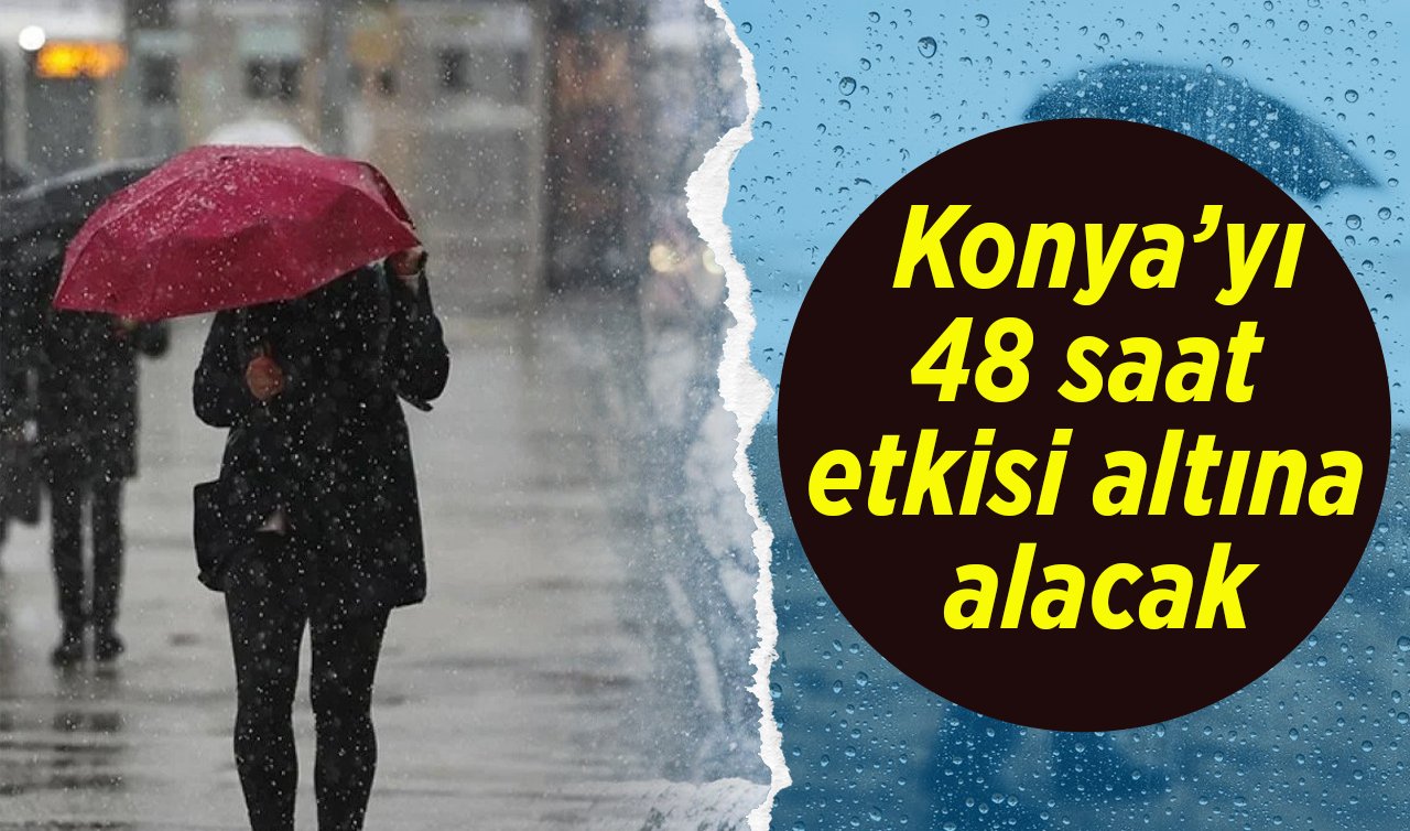  SON DAKİKA HAVA DURUMU | Konya’da kar beklerken yaz geliyor! 48 saat etkisi altına alacak: Meteoroloji’den duyuru geldi! 