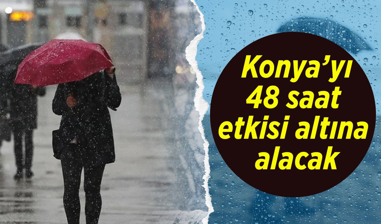 SON DAKİKA HAVA DURUMU | Konya’da kar beklerken yaz geliyor! 48 saat etkisi altına alacak: Meteoroloji’den duyuru geldi! 