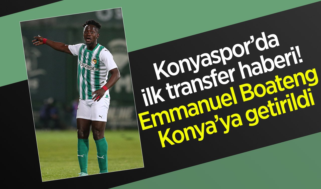  Konyaspor’da ilk transfer haberi! Konya’ya getirilen Emmanuel Boateng kimdir? Kaç yaşında? Nereli