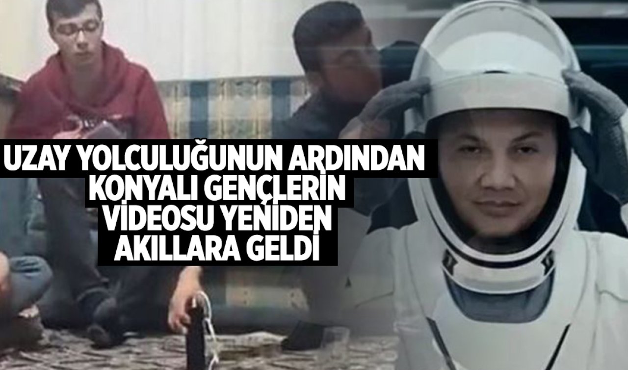 Uzay yolculuğunun ardından Konyalı gençlerin videosu yeniden akıllara geldi