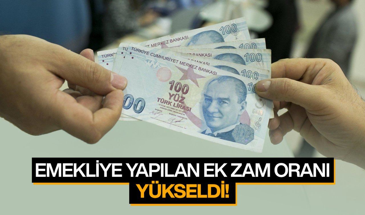 Emekliye yapılan ek zam oranı yükseldi! Fark ne zaman yatacak? Emekli maaşı ne kadar oldu?