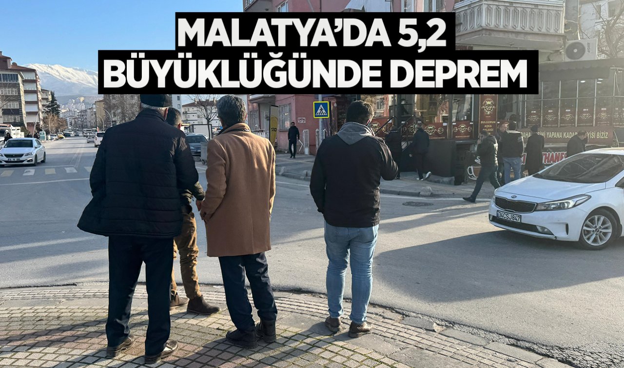  Malatya’da 5,2 büyüklüğünde deprem