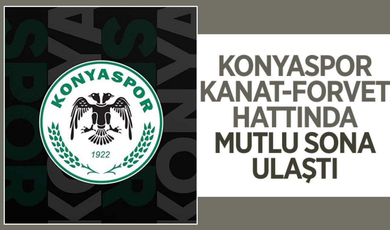 Konyaspor kanat-forvet hattında mutlu sona ulaştı