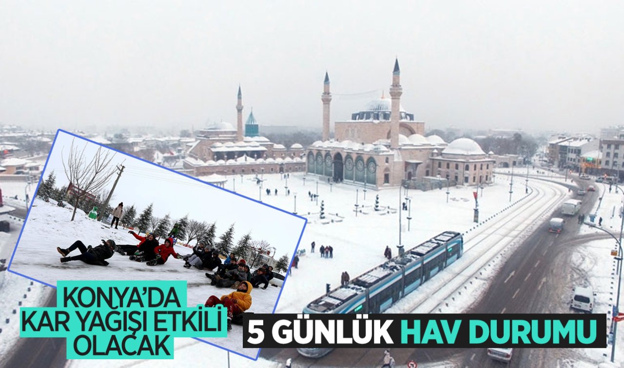 HAVA DURUMU: Meteoroloji tahminleri güncellendi! Konya’ya kar geliyor
