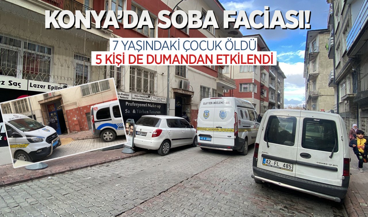 Konya’da soba faciası: 7 yaşındaki çocuk öldü 5 kişi dumandan etkilendi