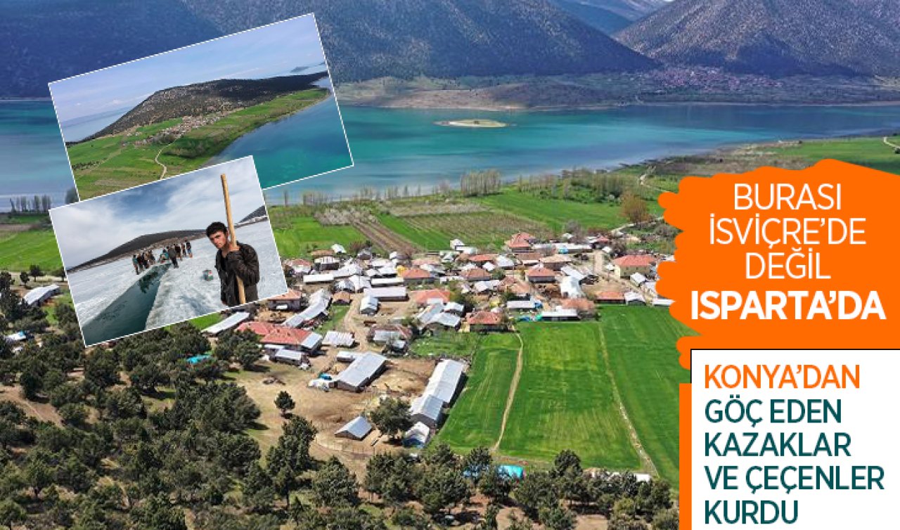 Burası İsviçre’nin köyü değil Isparta’nın köyü! Konya’dan göç eden Kazaklar ve Çeçenler kurdu