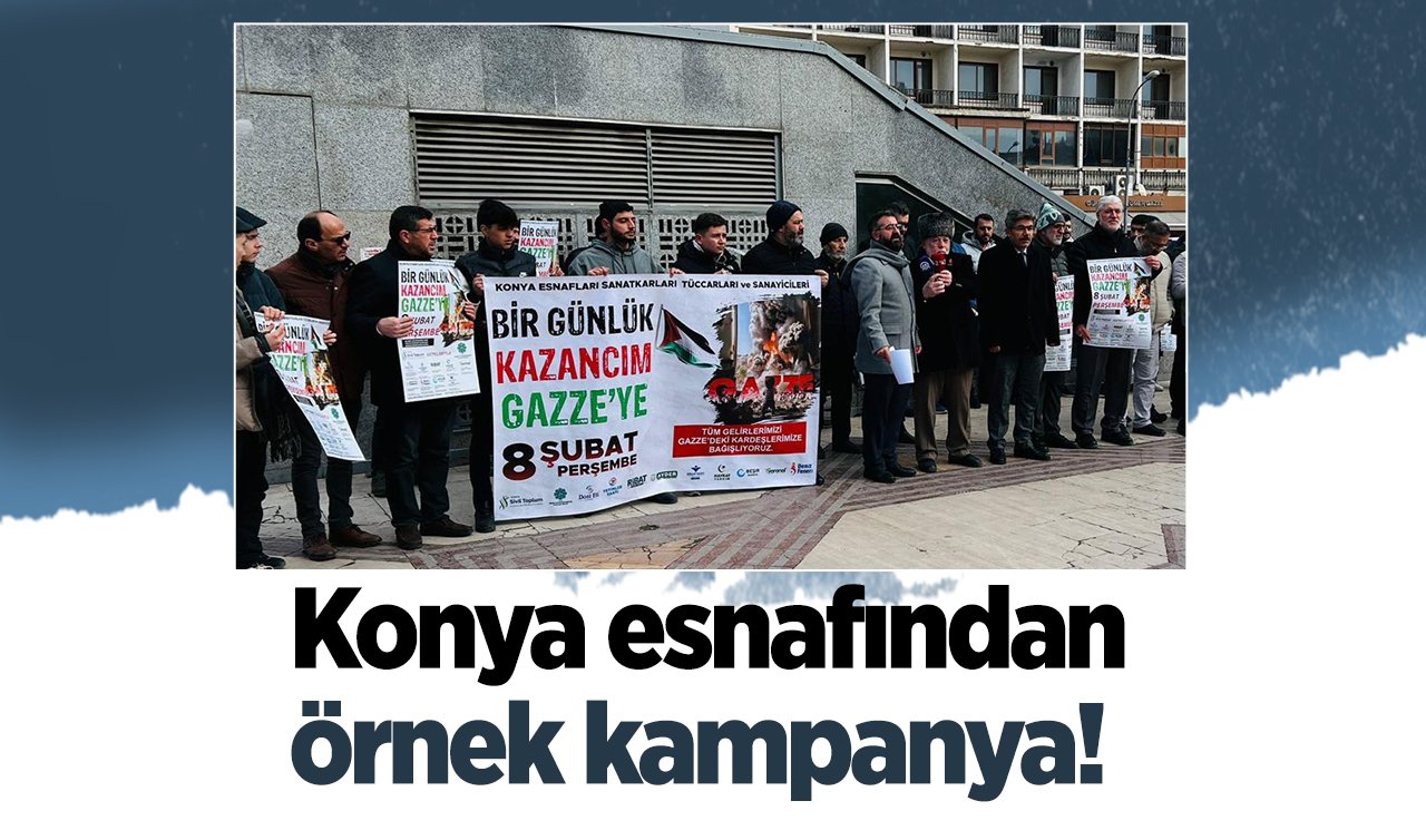 Konya esnafından örnek kampanya!  Günlük kazançları Gazze’ye bağışlanacak