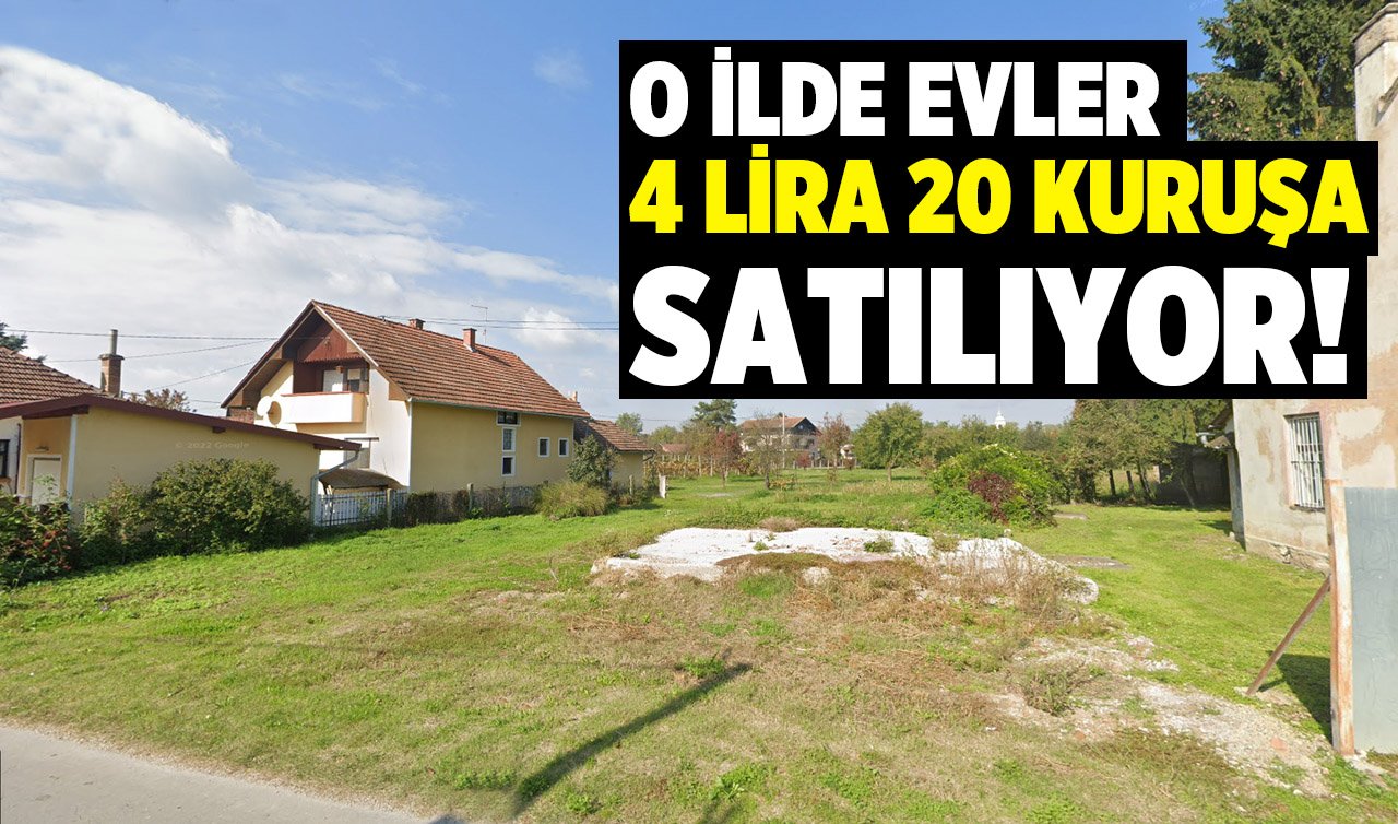  Belediye başkanı açıkladı! O ildeki evler 4 lira 20 kuruşa satılıyor! 