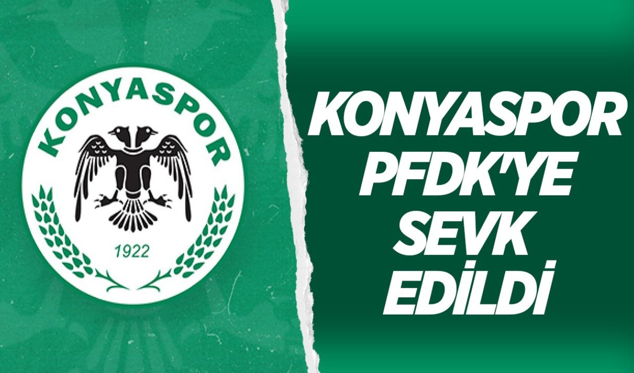  Konyaspor PFDK’ye sevk edildi