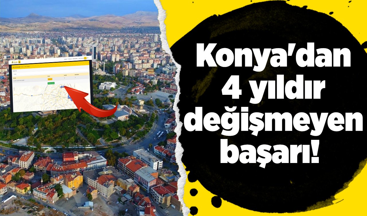 Konya’dan 4 yıldır değişmeyen başarı!  132 uygulamasıyla model şehir oldu