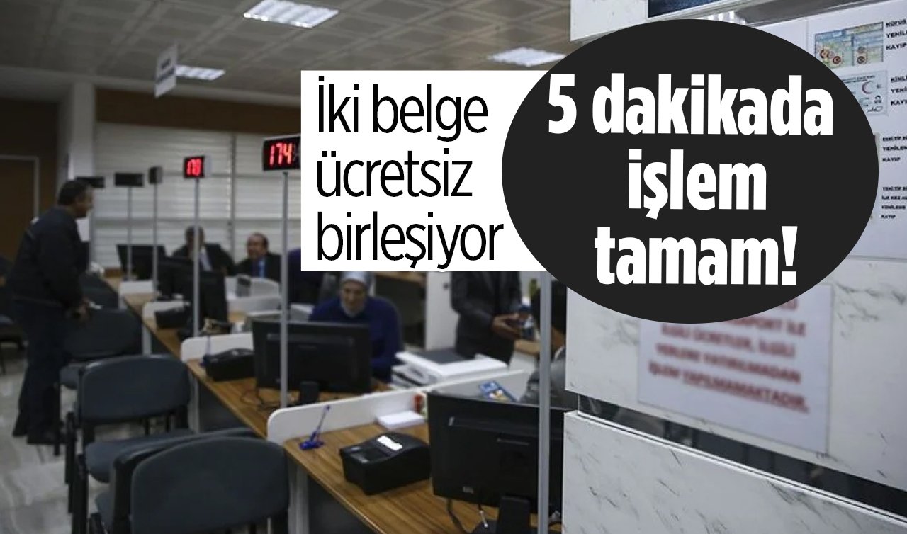 Bakanlık uygulamayı başlattı! 5 dakikada işlem tamam: Acele edin! İki belge ücretsiz birleşiyor