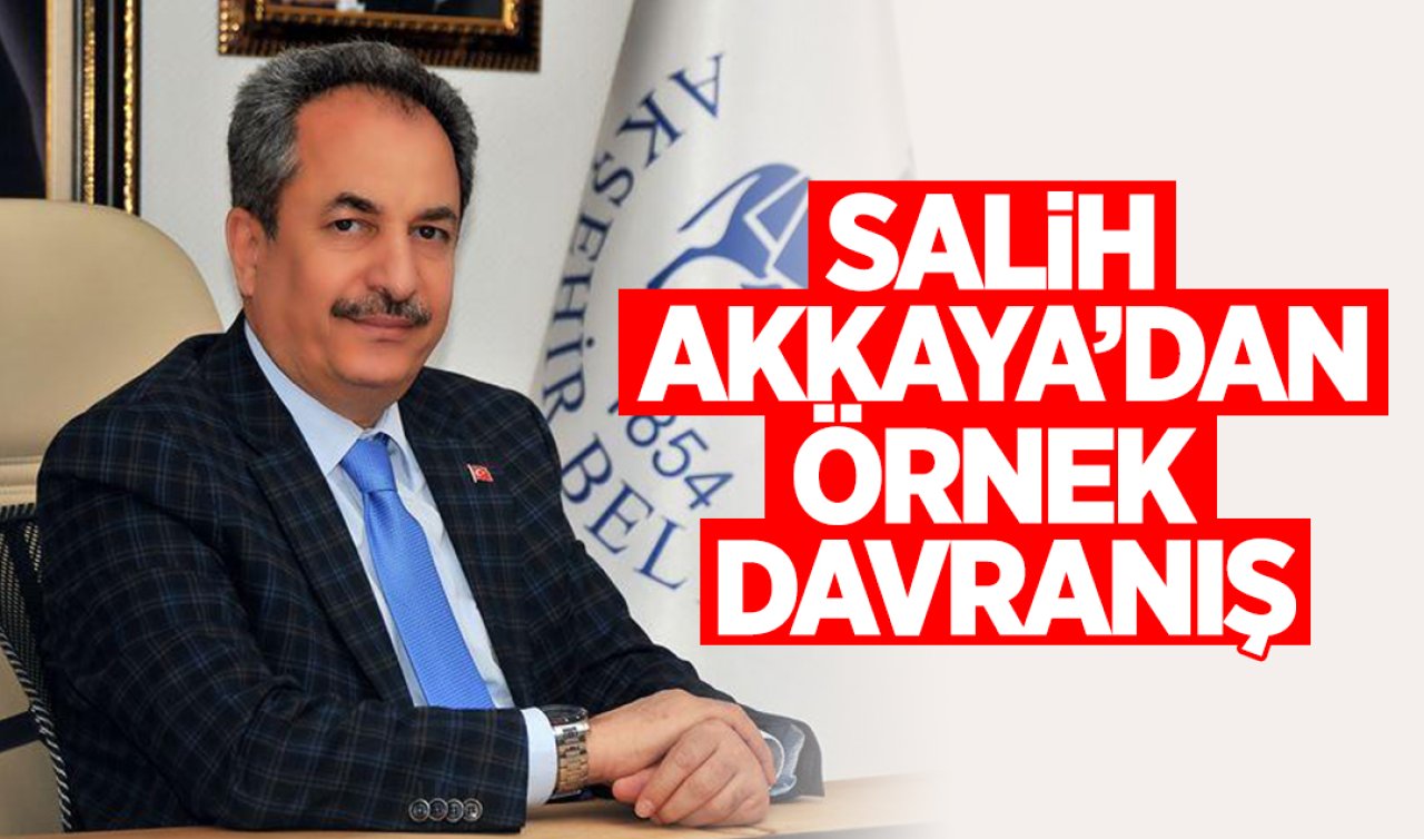 Salih Akkaya’dan örnek davranış