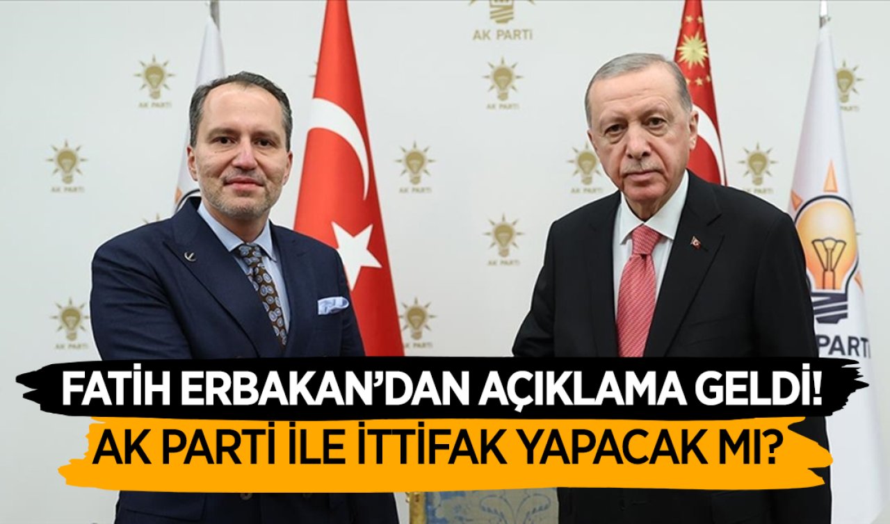  Fatih Erbakan’dan açıklama geldi! AK Parti ile ittifak yapacak mı?