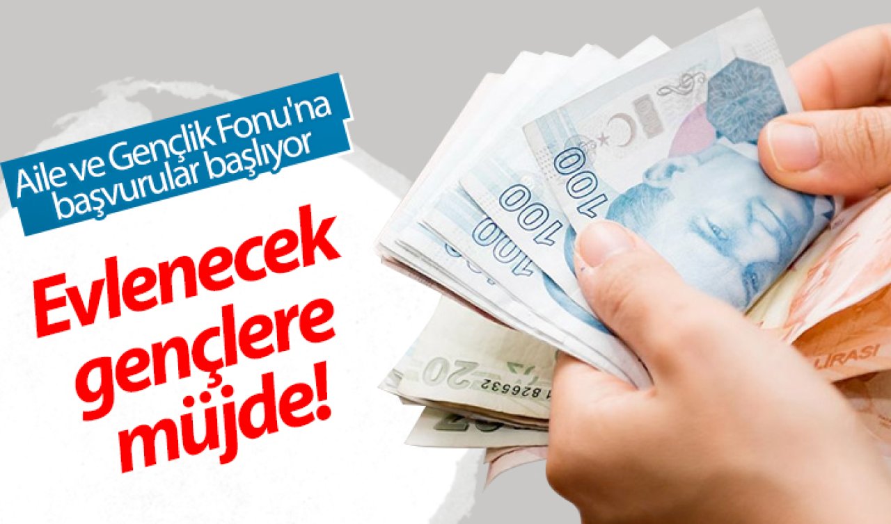 Evlenecek gençlere müjde! Aile ve Gençlik Fonu’na başvurular başlıyor: İşte o tarih..
