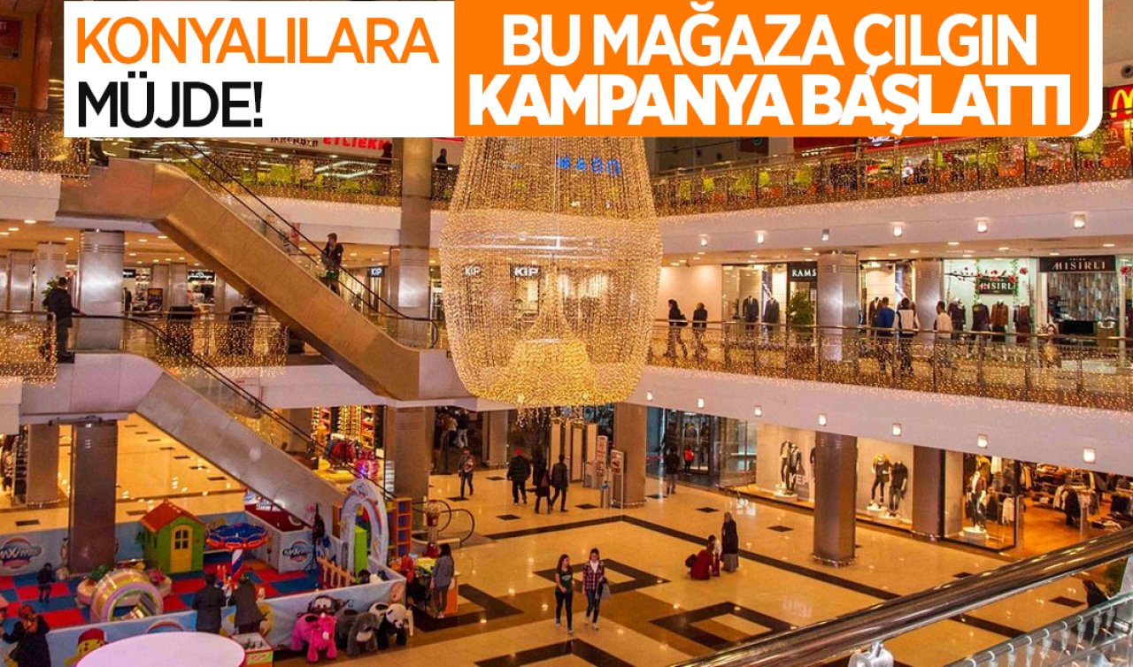Konyalılara müjde! Bu mağazada yüzde 50’lik indirim ve çılgın kampanyalar sizleri bekliyor