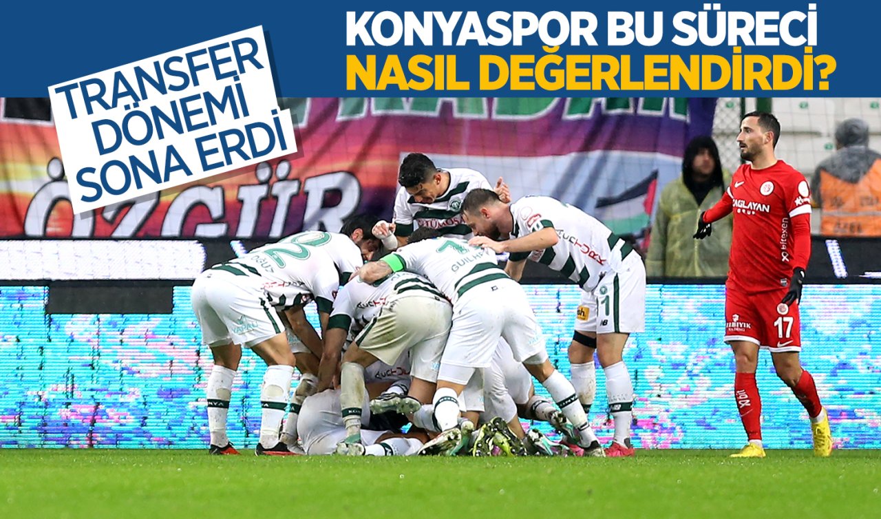  Transfer dönemi bitti! Konyaspor bu süreci nasıl değerlendirdi?