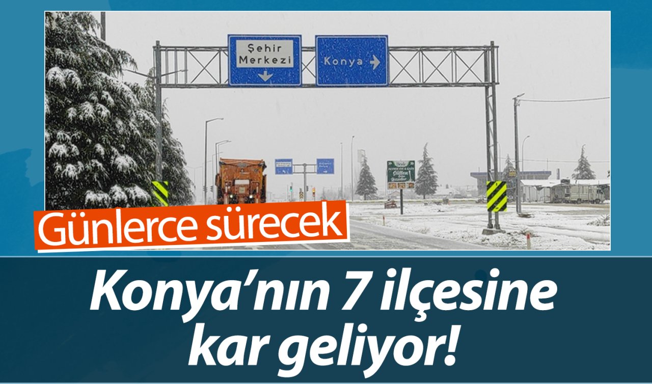 SON DAKİKA HAVA DURUMU | Meteoroloji’den peş peşe uyarı: Konya’nın 7 ilçesine kar geliyor! 
