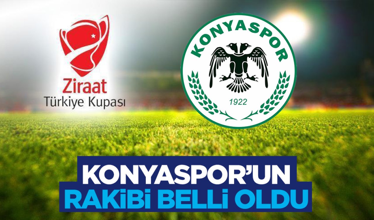 Türkiye Kupası kuraları çekildi! Konyaspor’un rakibi belli oldu