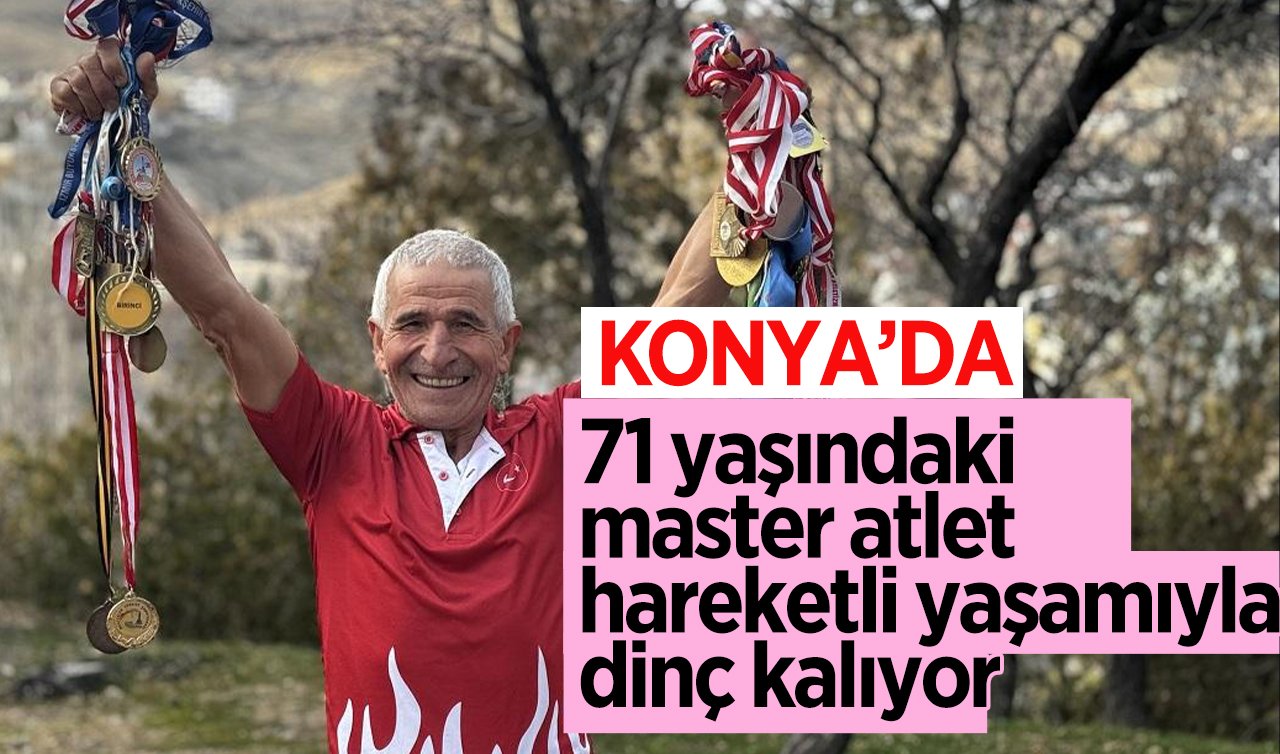Konya’da 71 yaşındaki master atlet hareketli yaşamıyla dinç kalıyor
