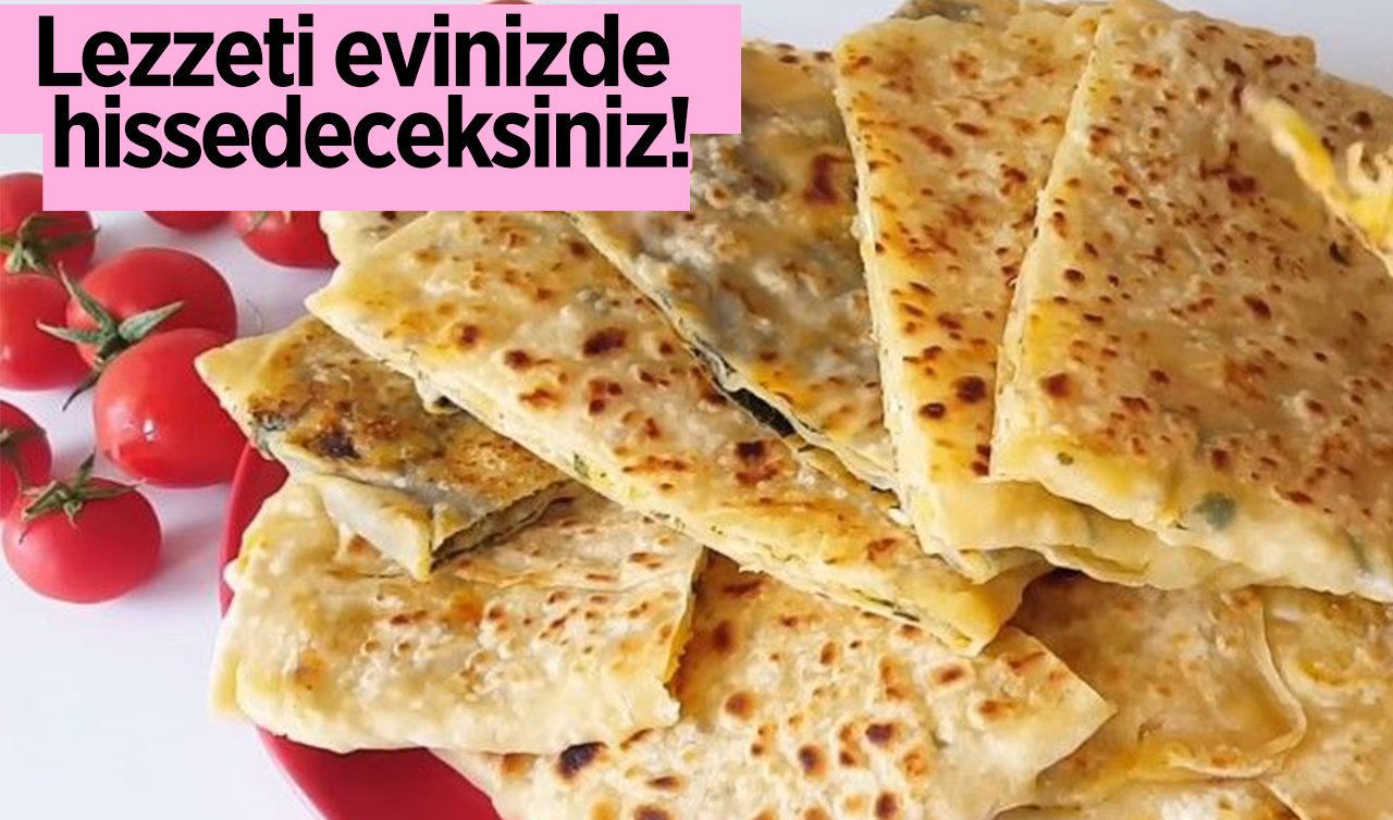  Lezzeti evinizde hissedeceksiniz! Kolay gözleme tarifi nasıl yapılır, malzemeleri nelerdir?