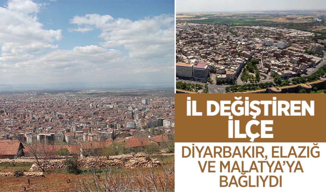  İl il dolaşan ilçe! Diyarbakır’dan ayrılarak Elazığ’a bağlandı daha sonra Malatya’nın bir ilçesi oldu