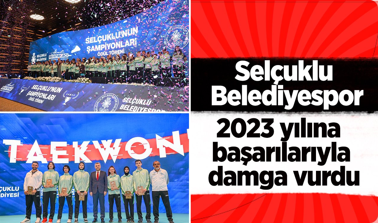 Selçuklu Belediyespor 2023 yılına da başarılarıyla damga vurdu 