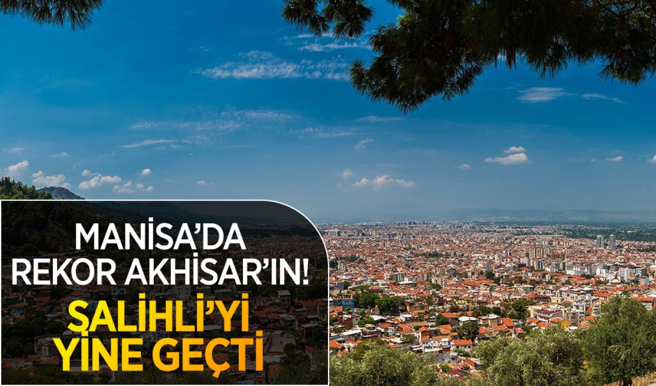 MANİSA’DA REKOR AKHİSAR’ın! Akhisar Salihli’yi yine geçti