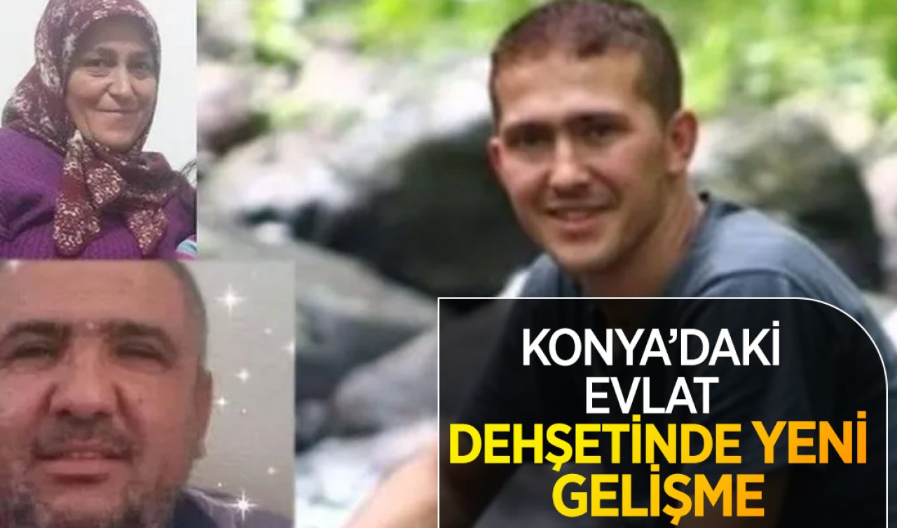 Konya’daki evlat dehşetinde yeni gelişme! Anne ve babasını öldüren sanığın yargılanması devam ediyor