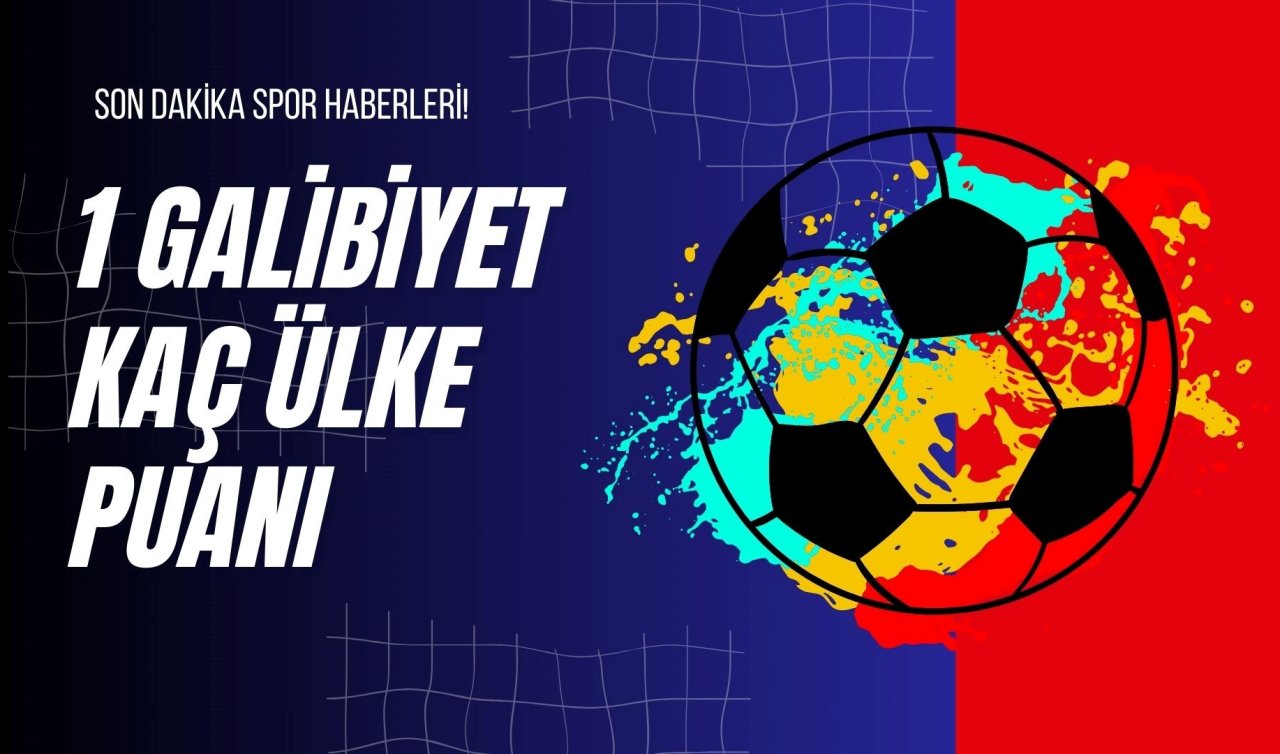 1 Galibiyet Kaç Ülke Puanı?