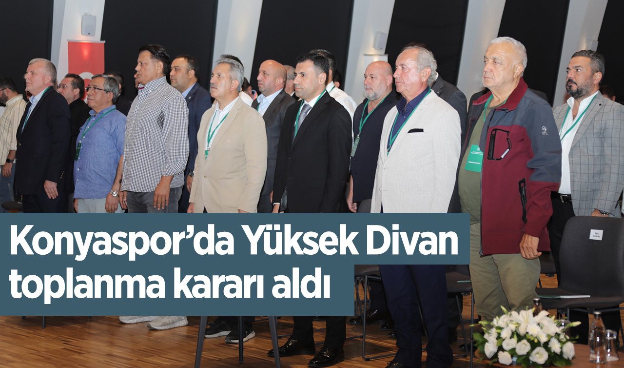  Yeniden! Konyaspor’da Yüksek Divan toplanma kararı aldı