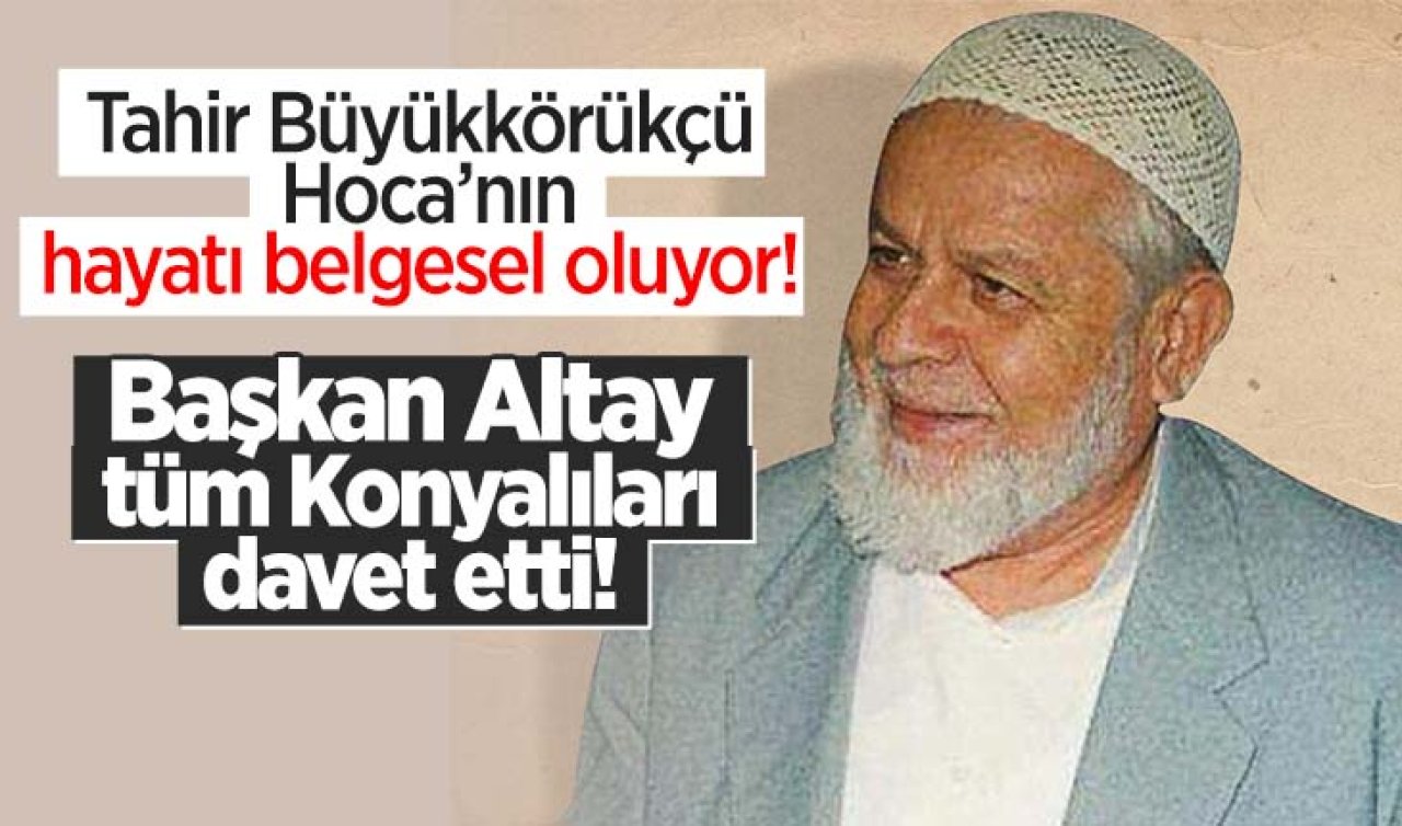 Başkan Altay duyurdu: Tahir Büyükkörükçü Hoca’nın vefat yıl dönümünde hayatı beyaz perdeye yansıyacak!