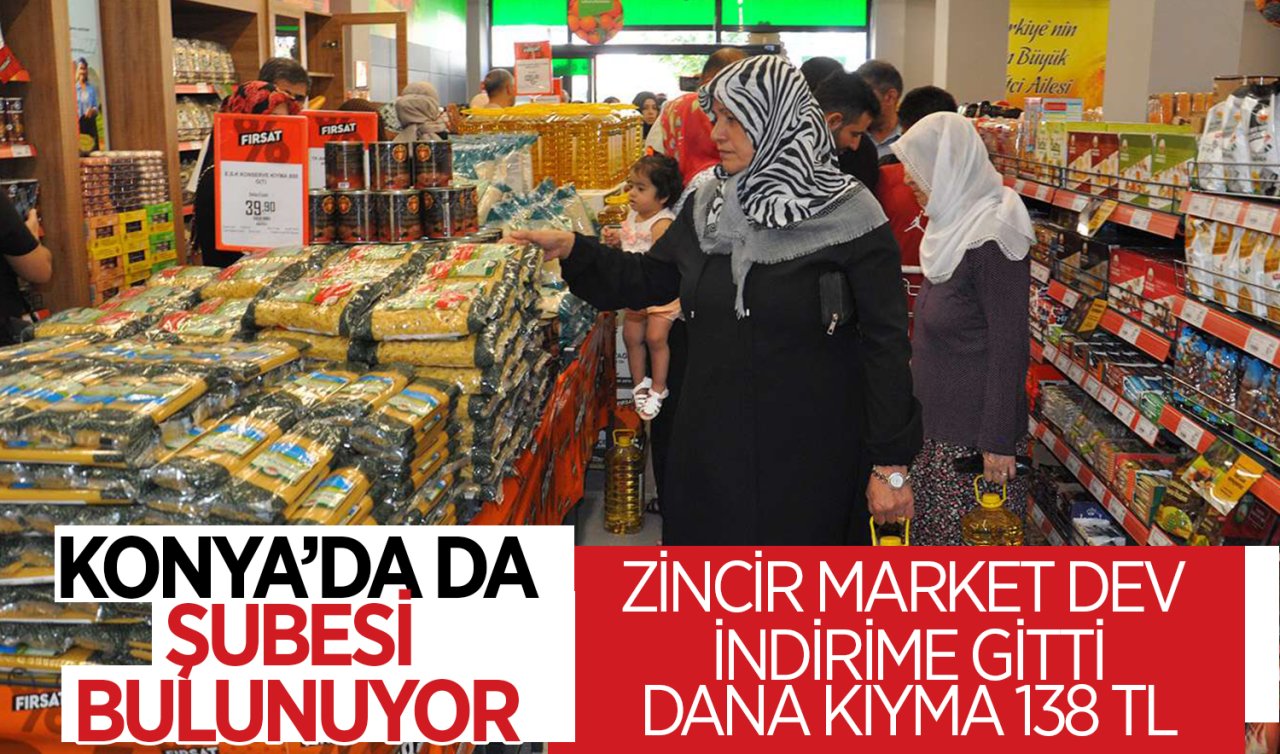 Dev zincir market indireme gitti! Konya’da da şubesi bulunuyor: 24 Şubat 1 Mart arasında dana kıyma sadece 138 TL