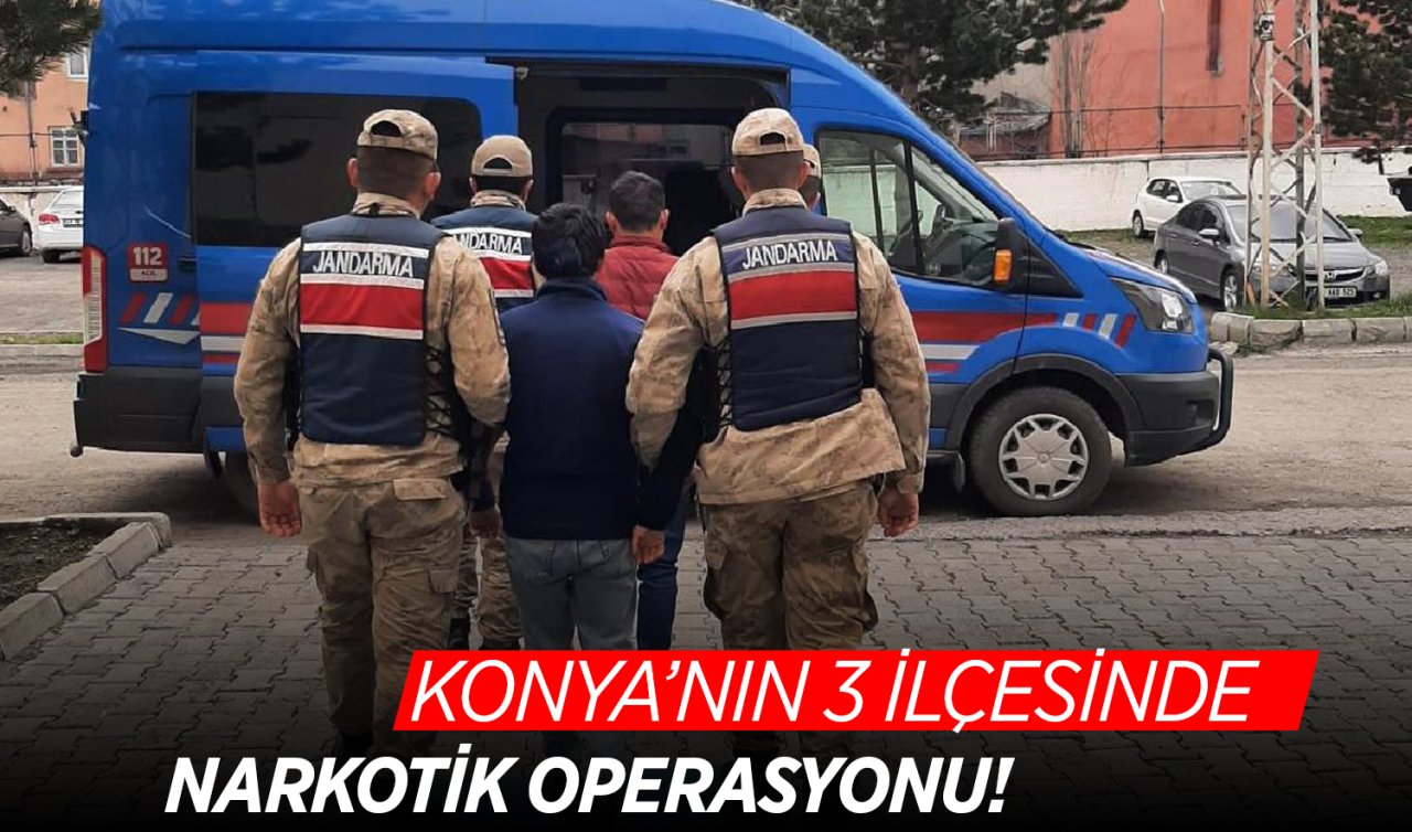 Konya’da 3 ilçede 5 günde narkotik operasyonu!