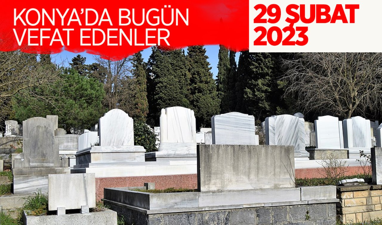  Konya’da bugün vefat edenler