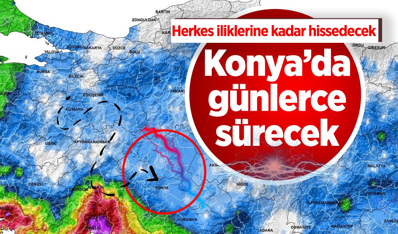 SON DAKİKA HAVA DURUMU | Meteoroloji tarih verdi!  Konya iliklerine kadar hissedecek!  Tüm ilçelerde günlerce sürecek