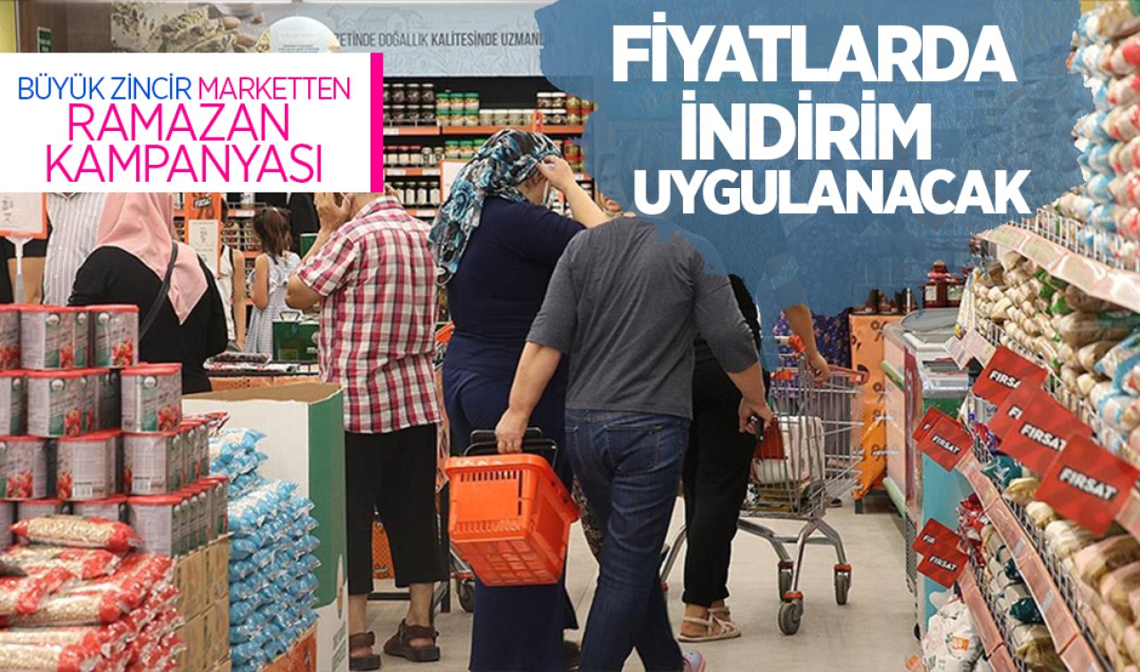 Büyük zincir markette ramazan kampanyası! Fiyatlarda indirim uygulanacak