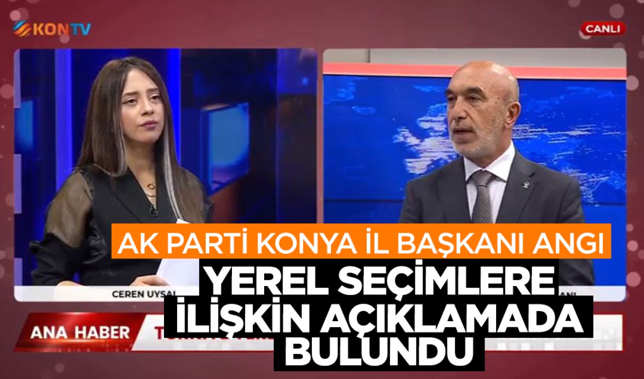 AK Parti Konya İl Başkanı Hasan Angı KONTV’de 