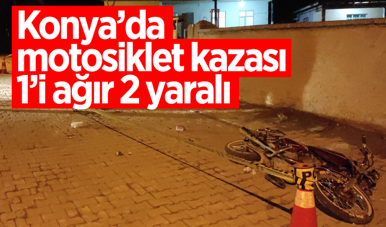 Konya’da motosiklet kazası! 1’i ağır, 2 yaralı 